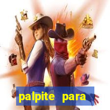 palpite para corujinha de hoje